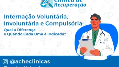 Internação Voluntária, Involuntária e Compulsória