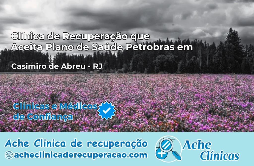 Clínica que Aceita Plano Petrobras em Casimiro de Abreu – RJ