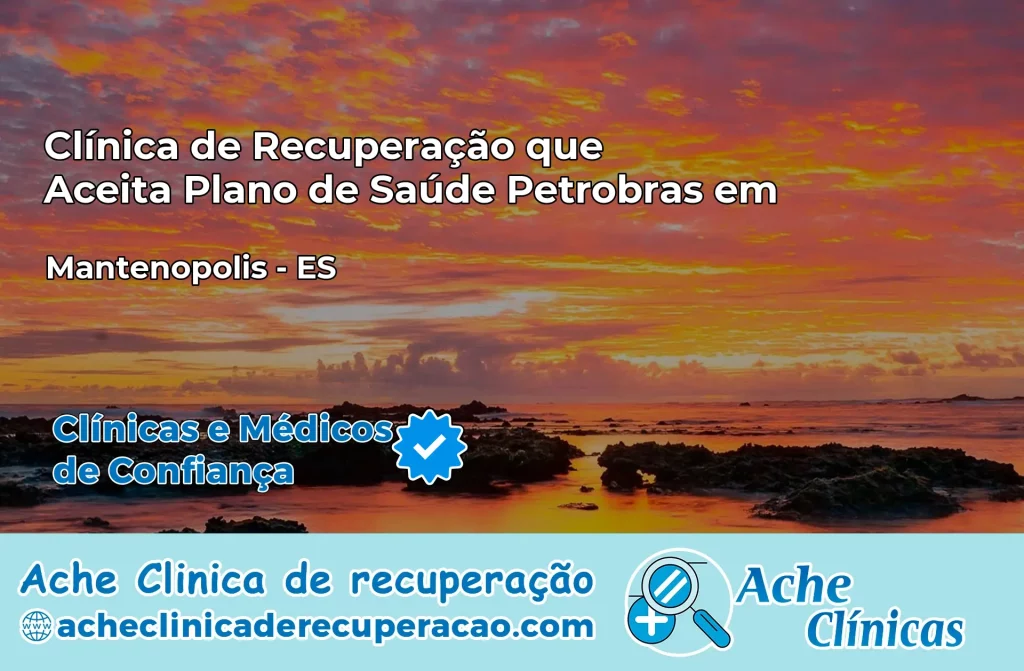 Clínica que Aceita Plano Petrobras em Mantenópolis – ES