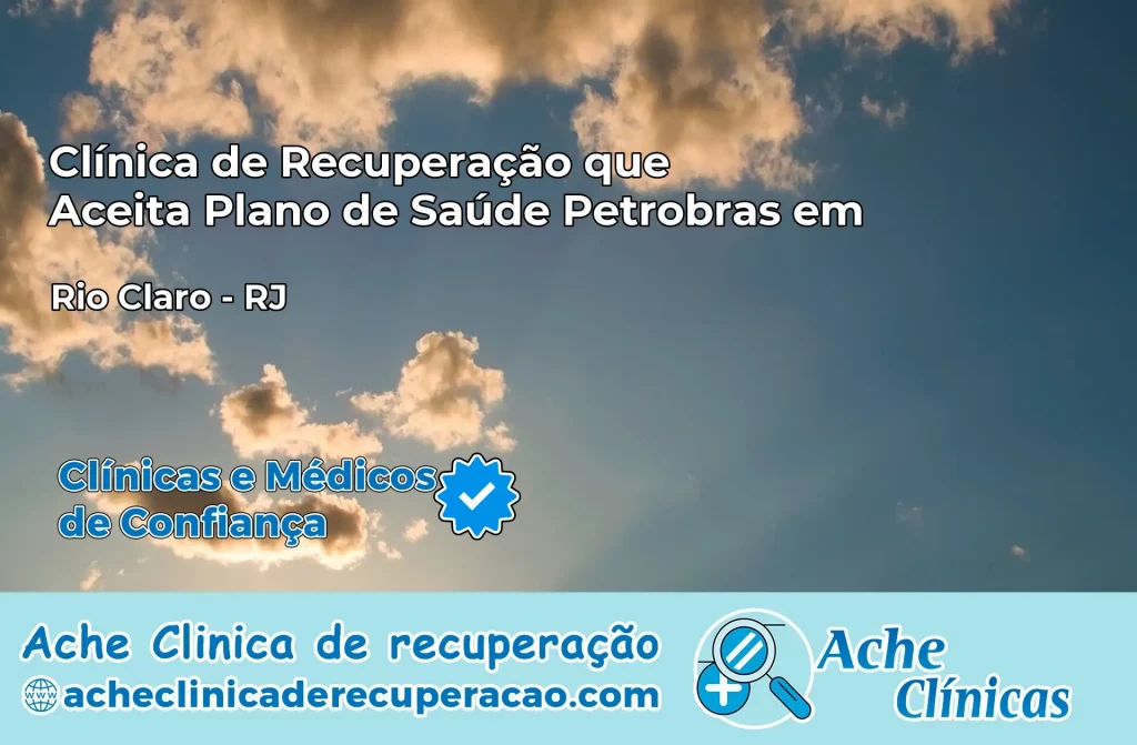 Clínica que Aceita Plano Petrobras em Rio Claro – RJ
