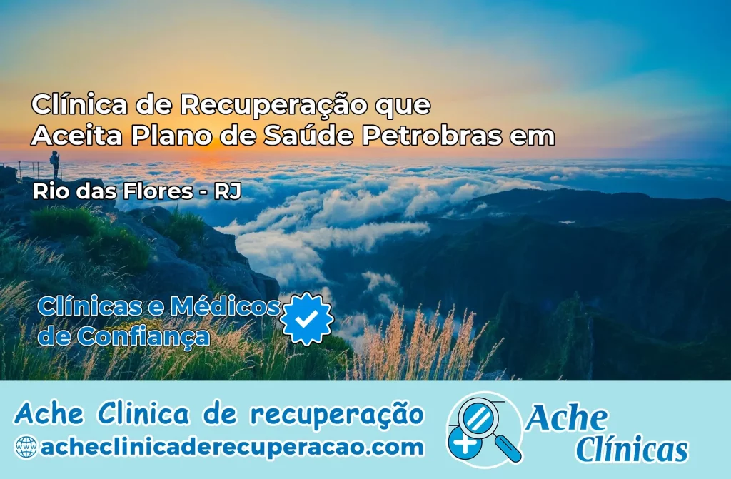 Clínica que Aceita Plano Petrobras em Rio das Flores – RJ