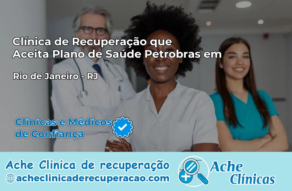 Clínica que Aceita Plano Petrobras em Rio de Janeiro – RJ
