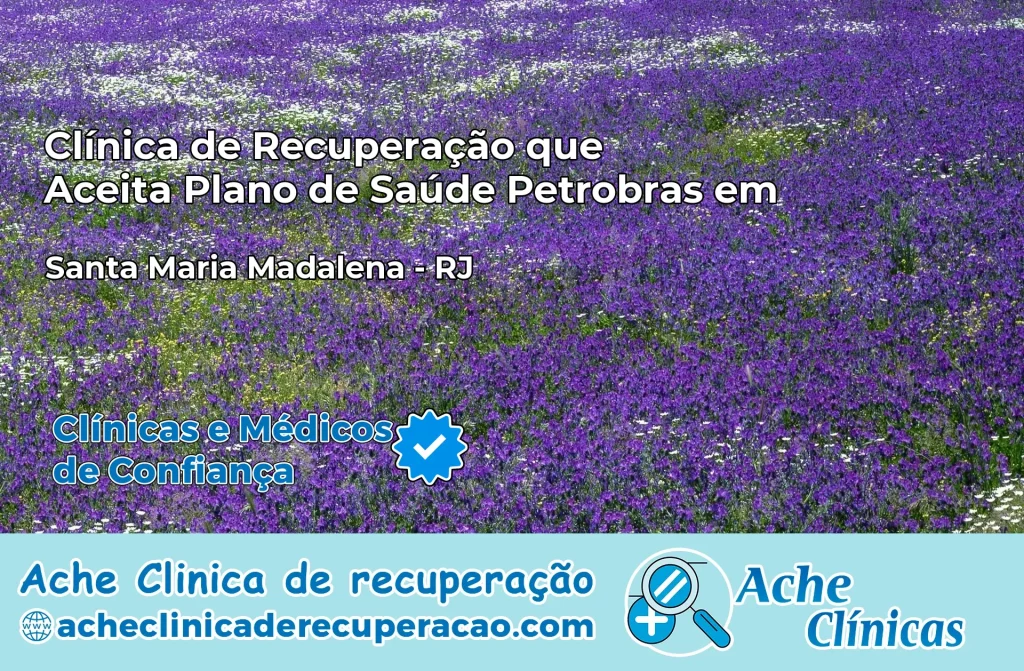 Clínica que Aceita Plano Petrobras em Santa Maria Madalena – RJ