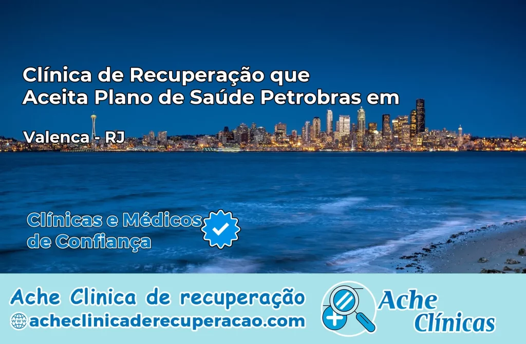 Clínica que Aceita Plano Petrobras em Valença – RJ