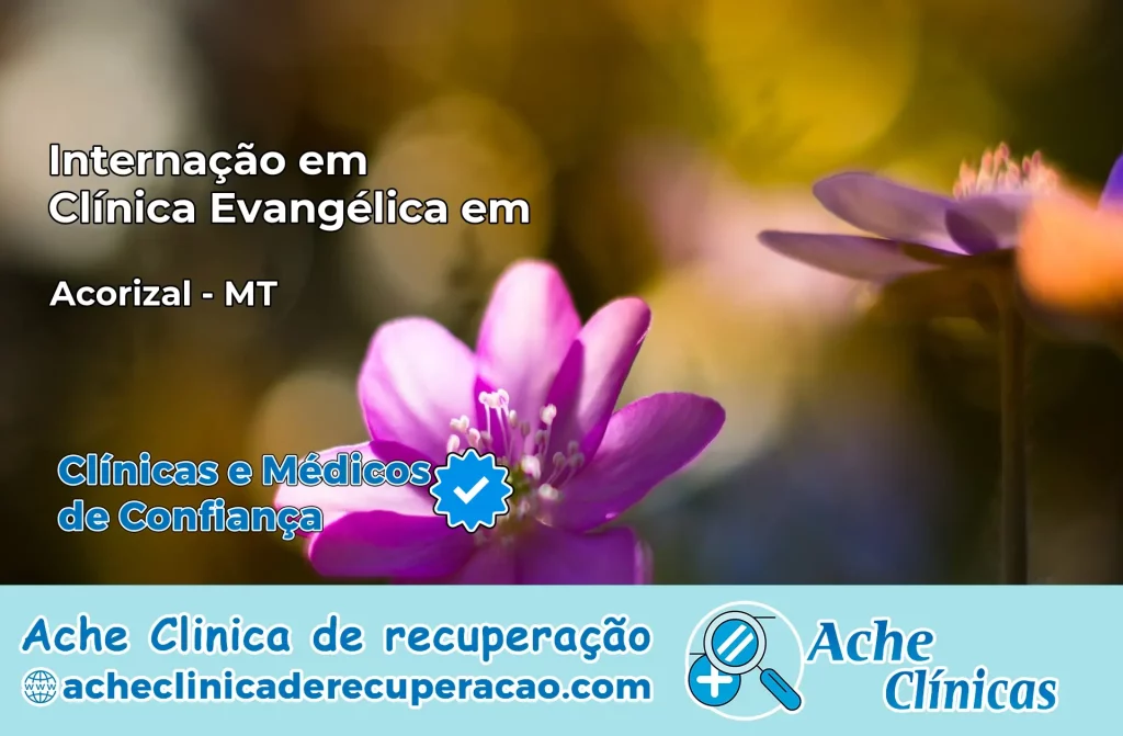 Internação em Clínica Evangélica em Acorizal – MT
