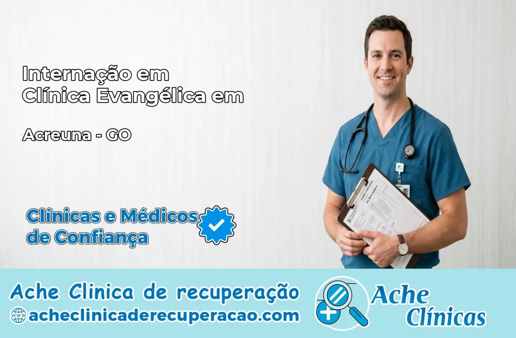Internação em Clínica Evangélica em Acreúna – GO