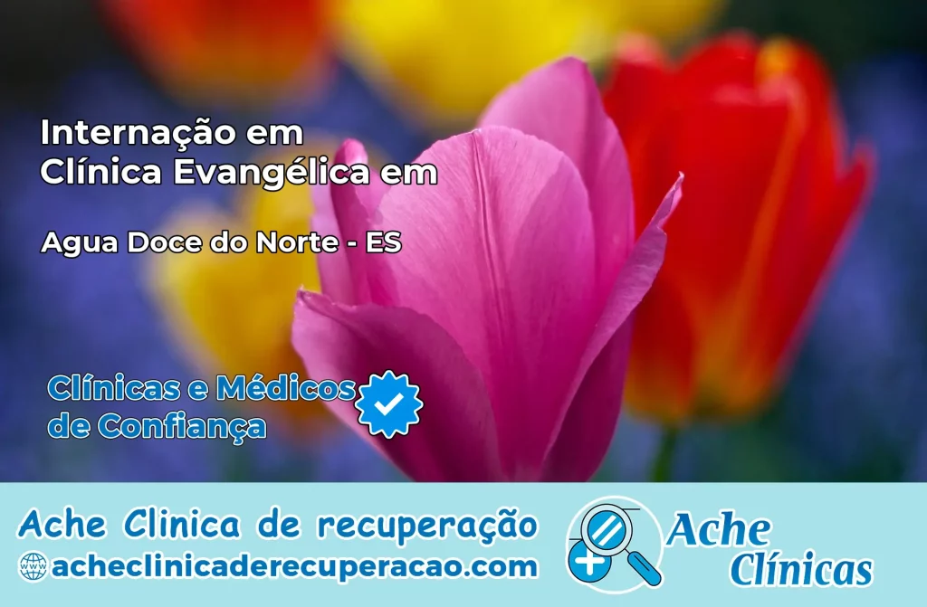 Internação em Clínica Evangélica em Água Doce do Norte – ES