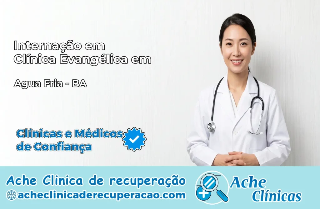 Internação em Clínica Evangélica em Água Fria – BA