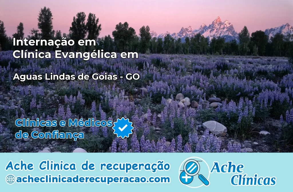 Internação em Clínica Evangélica em Águas Lindas de Goiás – GO