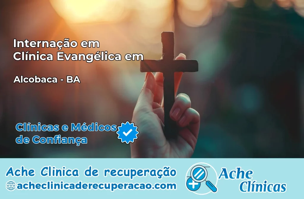 Internação em Clínica Evangélica em Alcobaça – BA