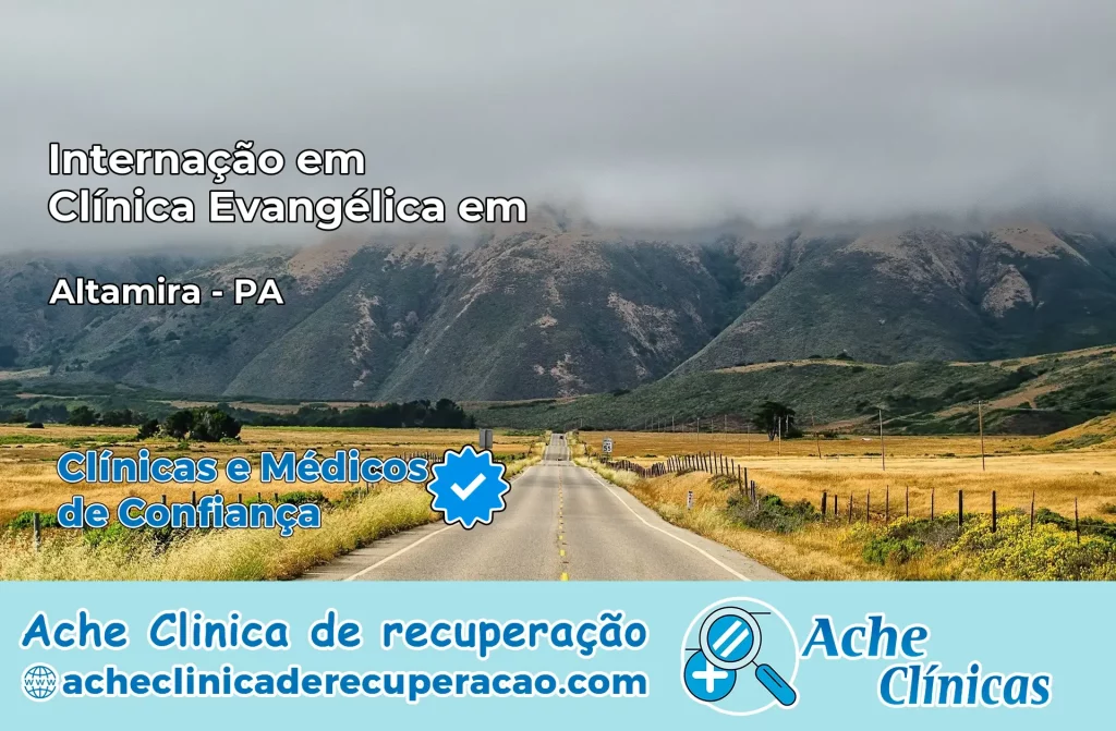 Internação em Clínica Evangélica em Altamira – PA