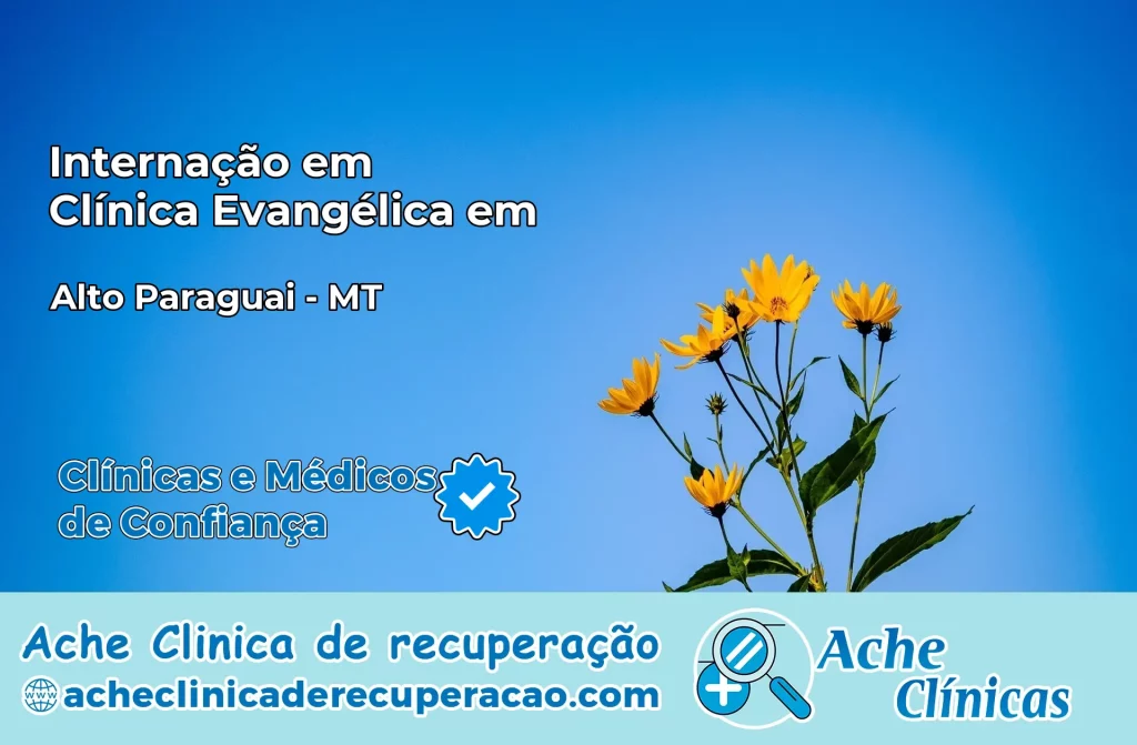 Internação em Clínica Evangélica em Alto Paraguai – MT