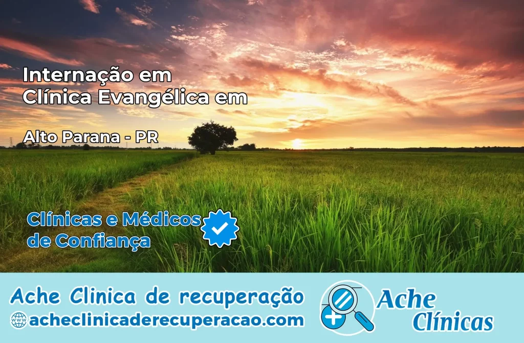 Internação em Clínica Evangélica em Alto Paraná – PR