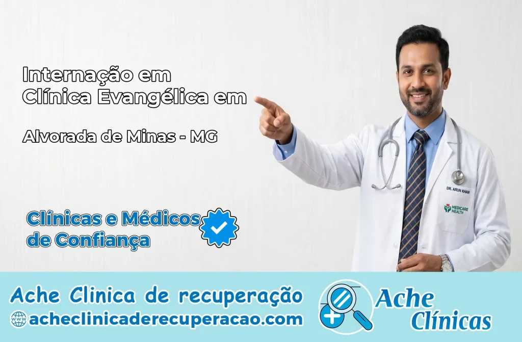 Internação em Clínica Evangélica em Alvorada de Minas – MG