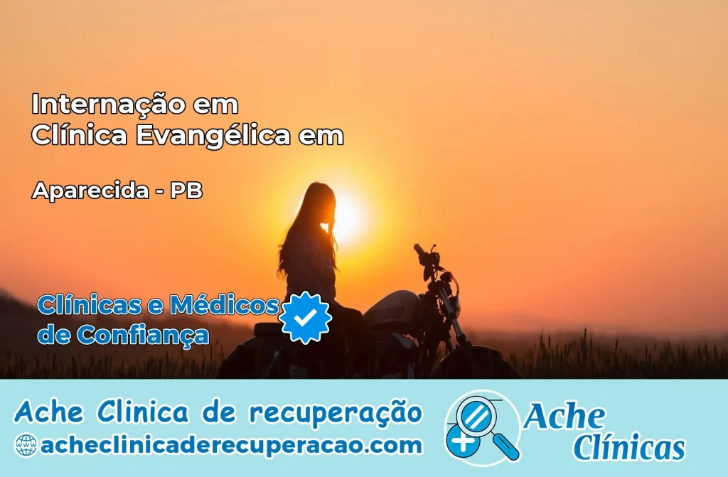 Internação em Clínica Evangélica em Aparecida – PB