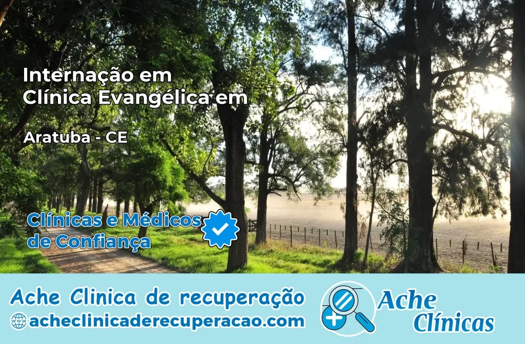 Internação em Clínica Evangélica em Aratuba – CE