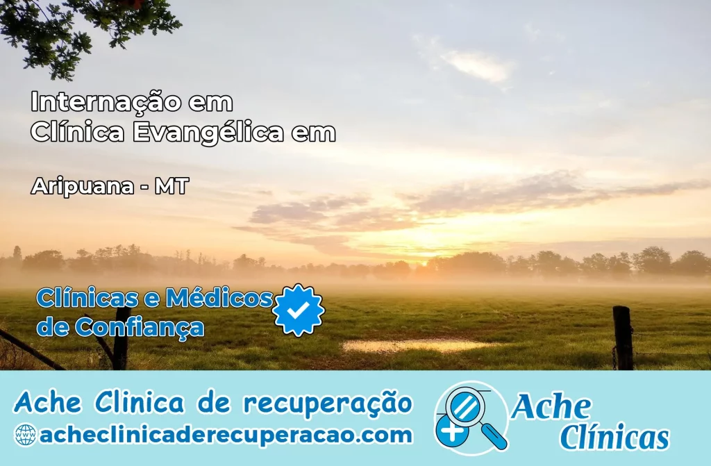 Internação em Clínica Evangélica em Aripuanã – MT