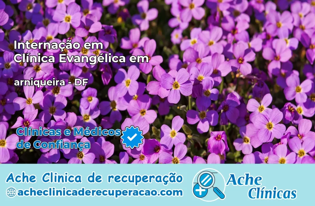 Internação em Clínica Evangélica em arniqueira – DF