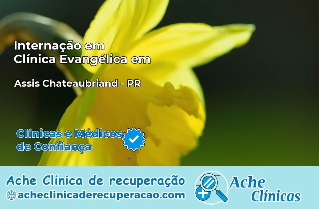Internação em Clínica Evangélica em Assis Chateaubriand – PR