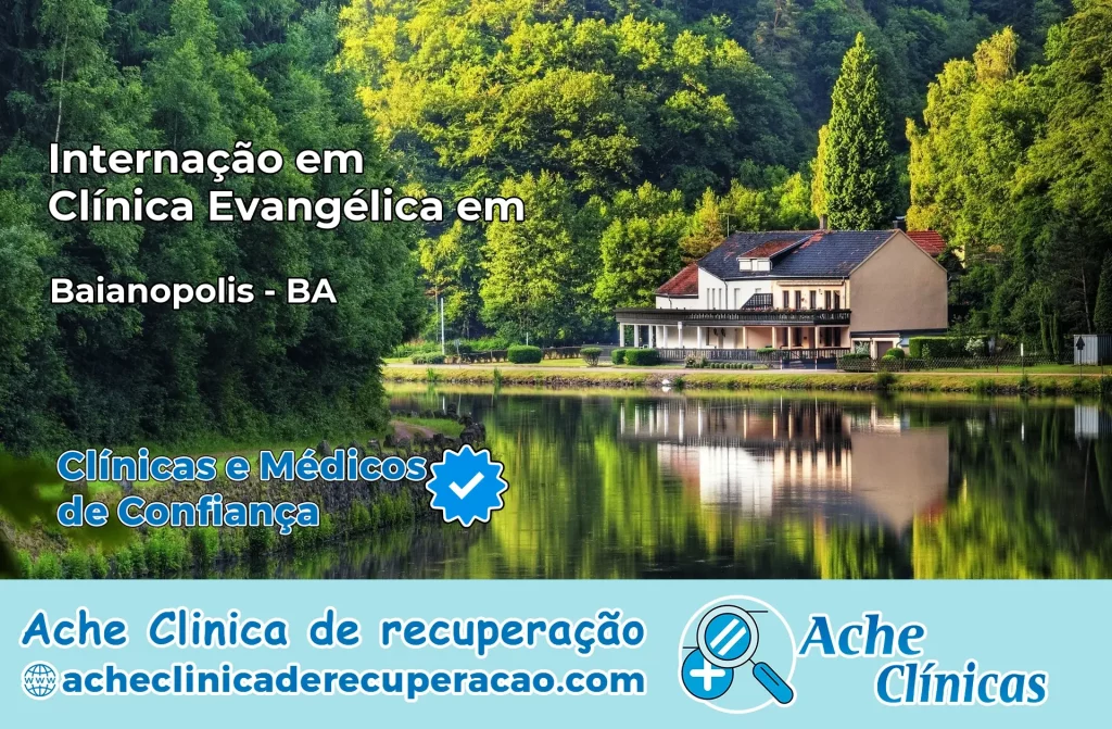 Internação em Clínica Evangélica em Baianópolis – BA