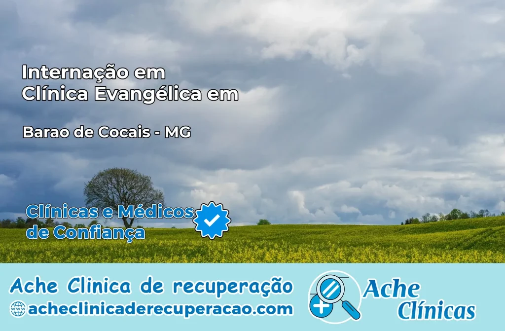 Internação em Clínica Evangélica em Barão de Cocais – MG