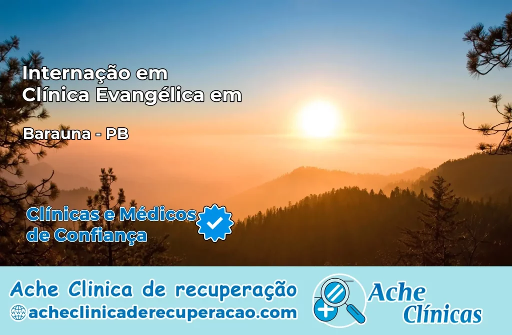 Internação em Clínica Evangélica em Baraúna – PB
