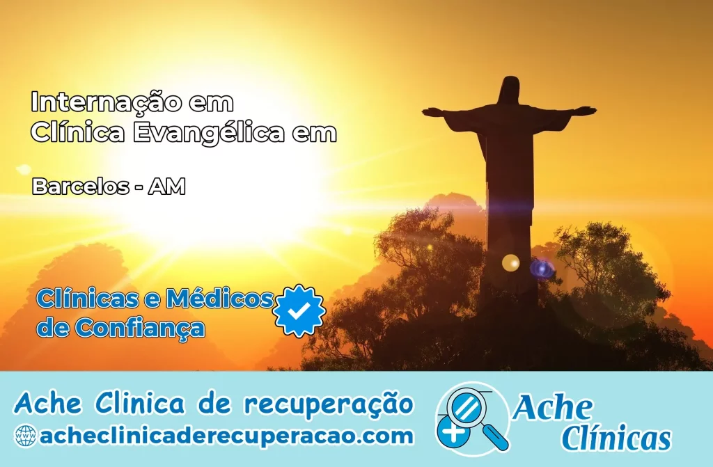Internação em Clínica Evangélica em Barcelos – AM