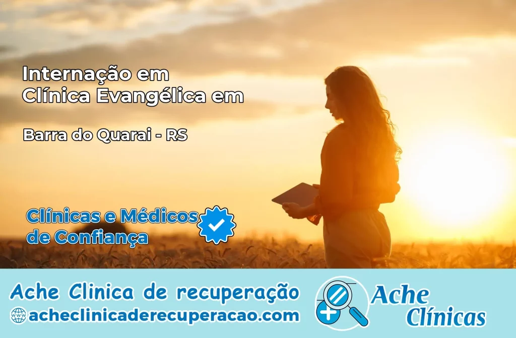 Internação em Clínica Evangélica em Barra do Quaraí – RS