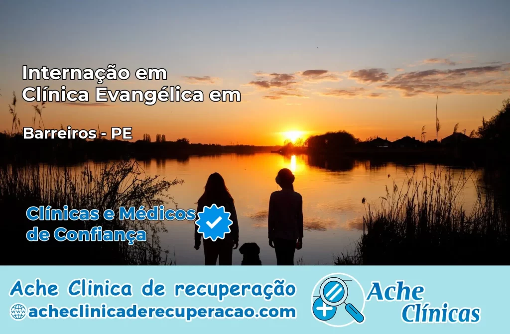 Internação em Clínica Evangélica em Barreiros – PE