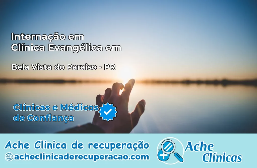 Internação em Clínica Evangélica em Bela Vista do Paraíso – PR