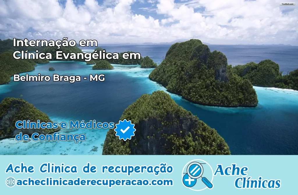 Internação em Clínica Evangélica em Belmiro Braga – MG