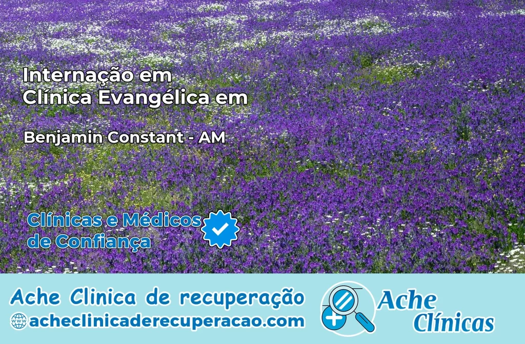 Internação em Clínica Evangélica em Benjamin Constant – AM