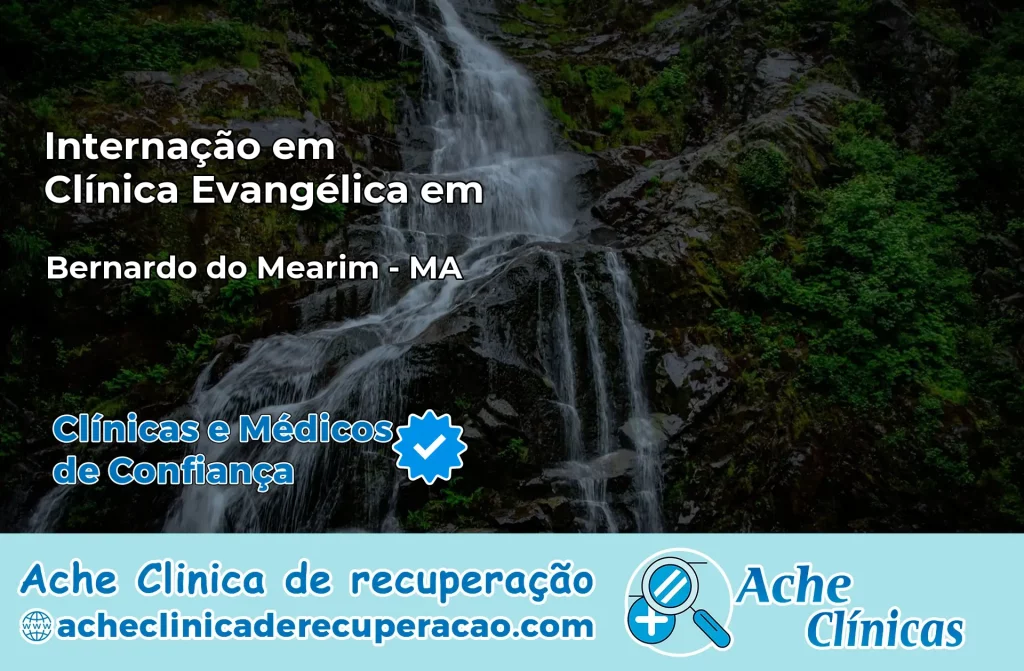 Internação em Clínica Evangélica em Bernardo do Mearim – MA