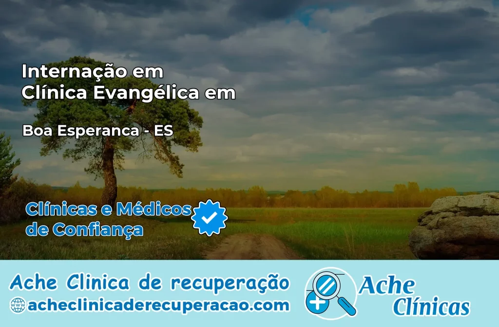 Internação em Clínica Evangélica em Boa Esperança – ES
