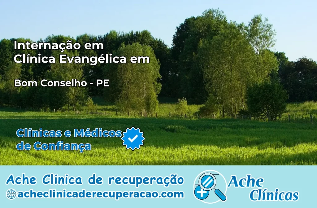 Internação em Clínica Evangélica em Bom Conselho – PE