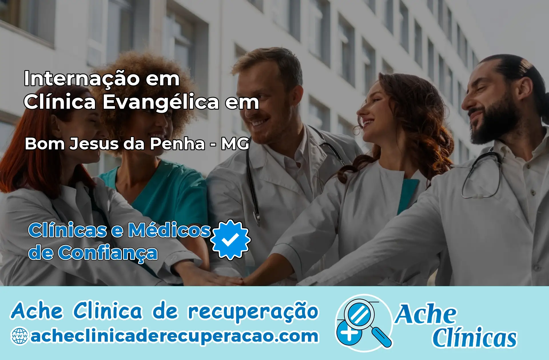 Internação em Clínica Evangélica em Bom Jesus da Penha – MG