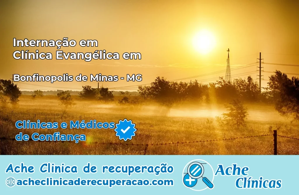 Internação em Clínica Evangélica em Bonfinópolis de Minas – MG