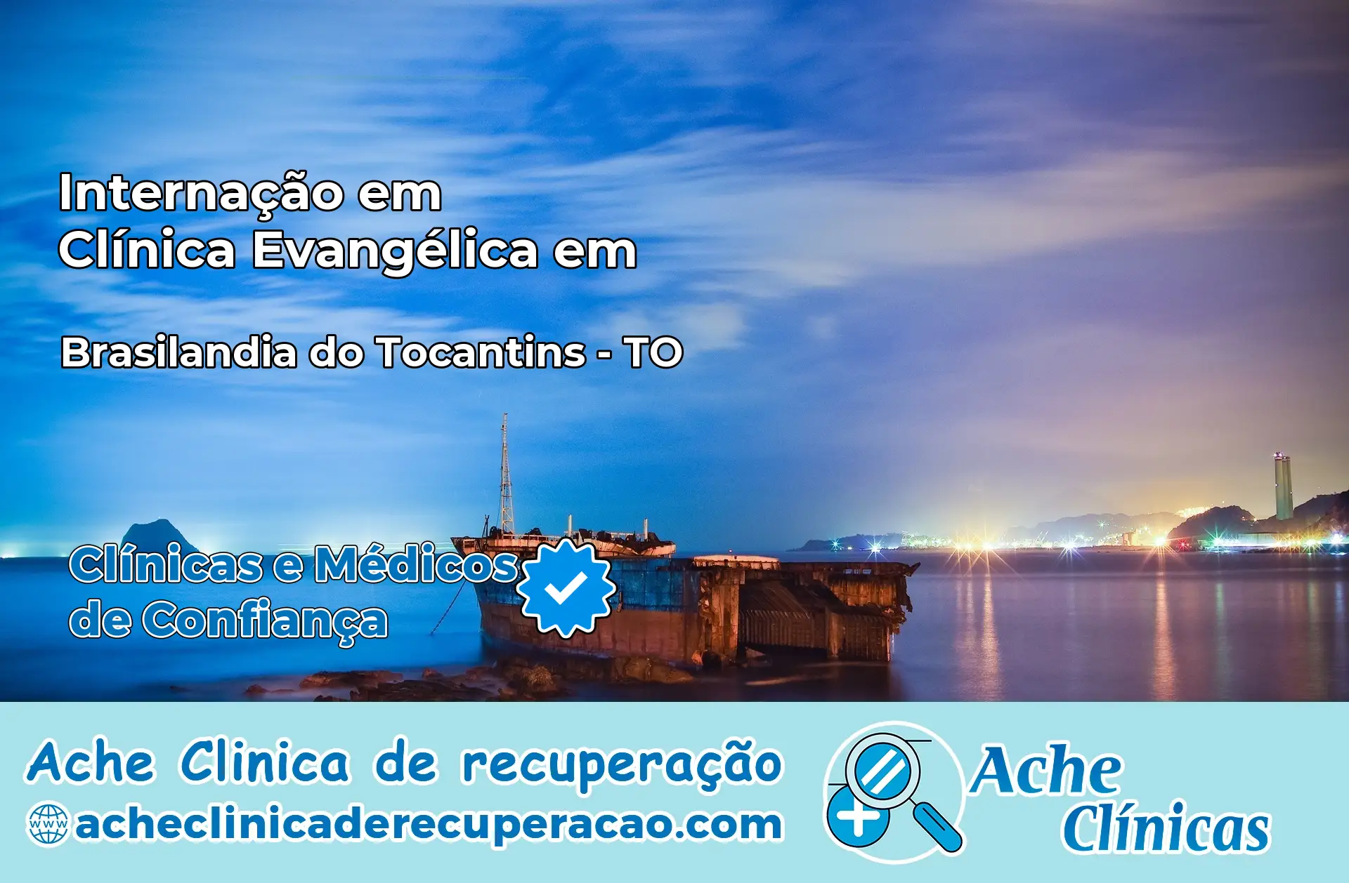 Internação em Clínica Evangélica em Brasilândia do Tocantins – TO