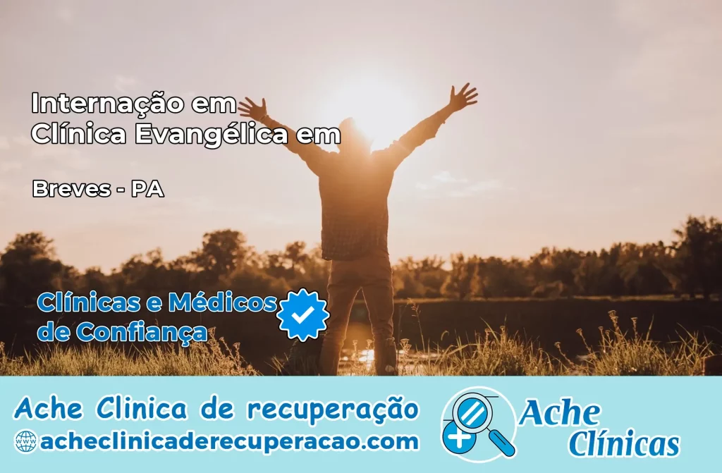 Internação em Clínica Evangélica em Breves – PA