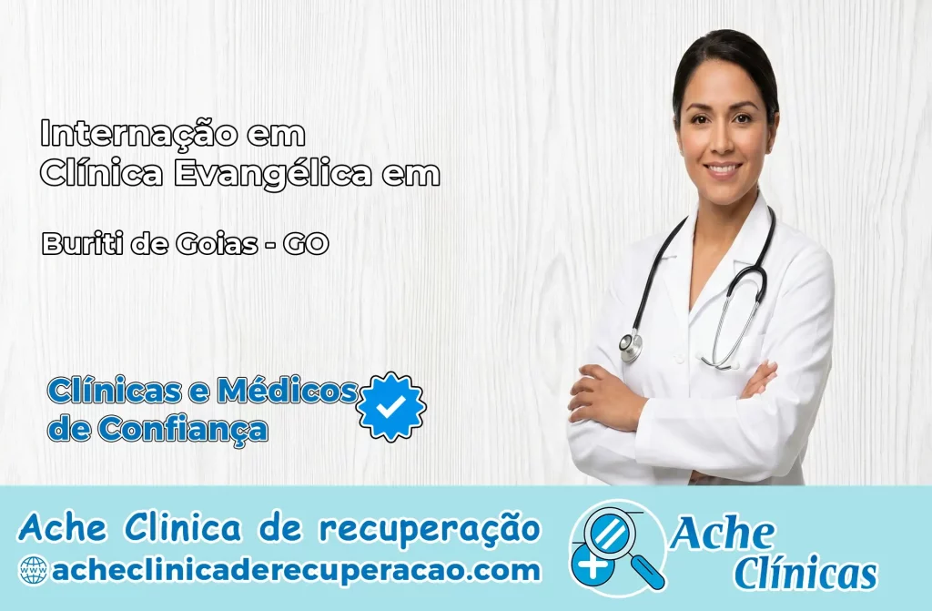 Internação em Clínica Evangélica em Buriti de Goiás – GO