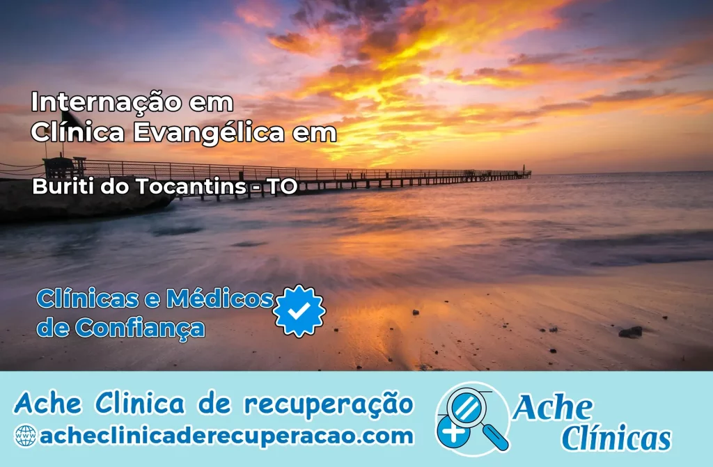 Internação em Clínica Evangélica em Buriti do Tocantins – TO