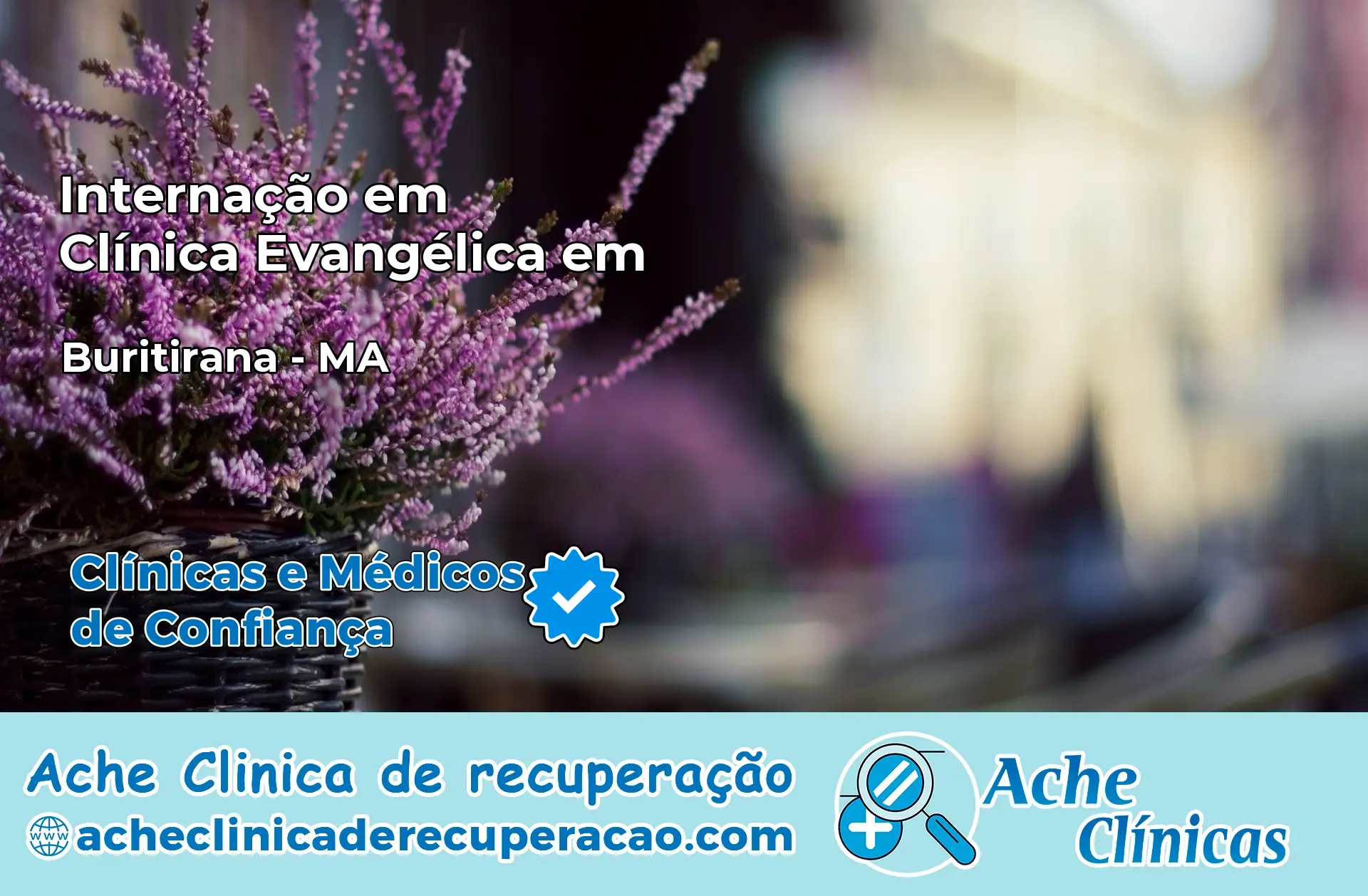 Internação em Clínica Evangélica em Buritirana – MA