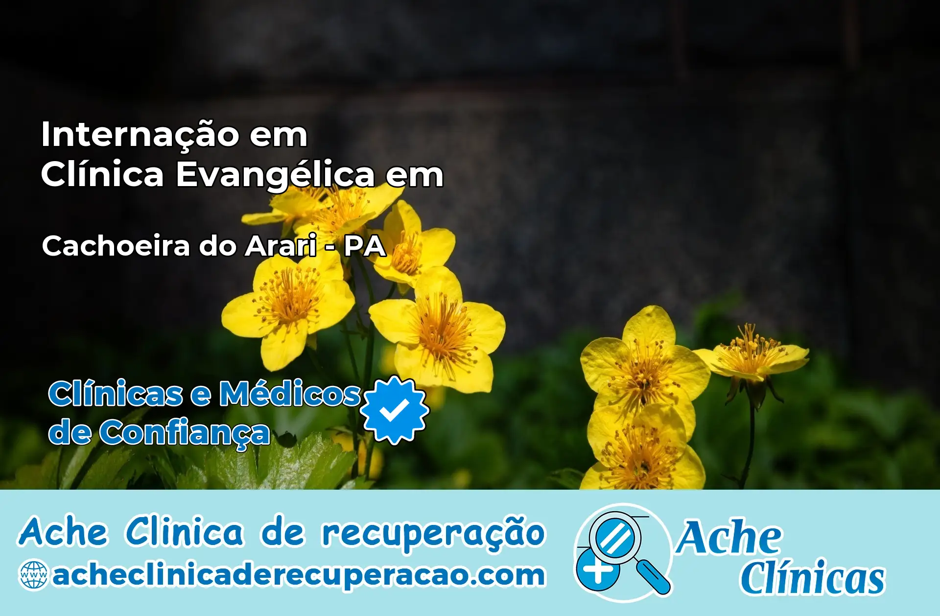 Internação em Clínica Evangélica em Cachoeira do Arari – PA