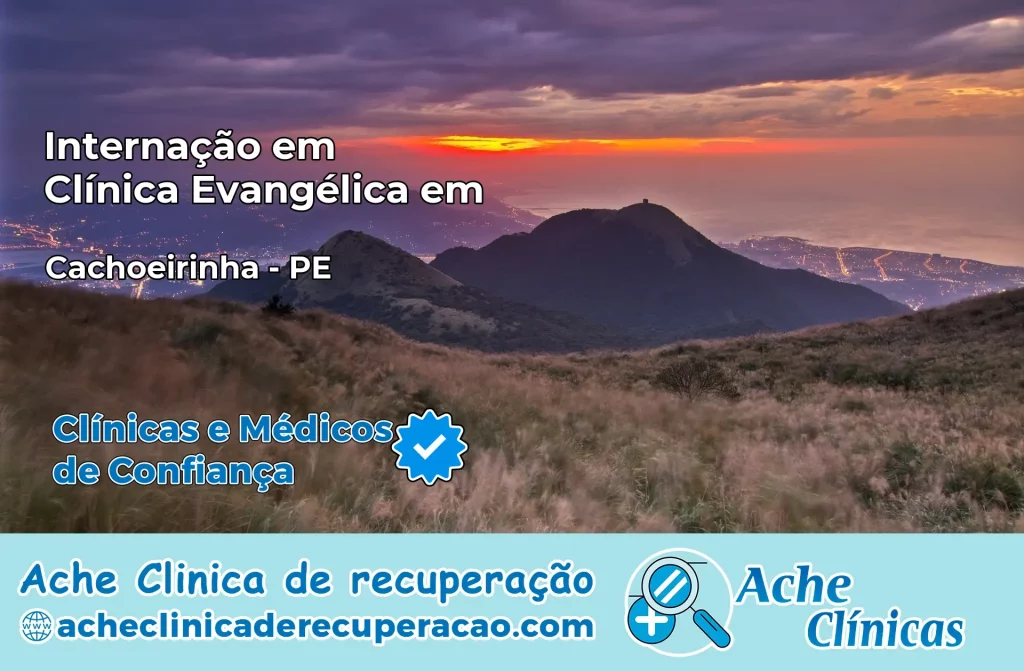 Internação em Clínica Evangélica em Cachoeirinha – PE