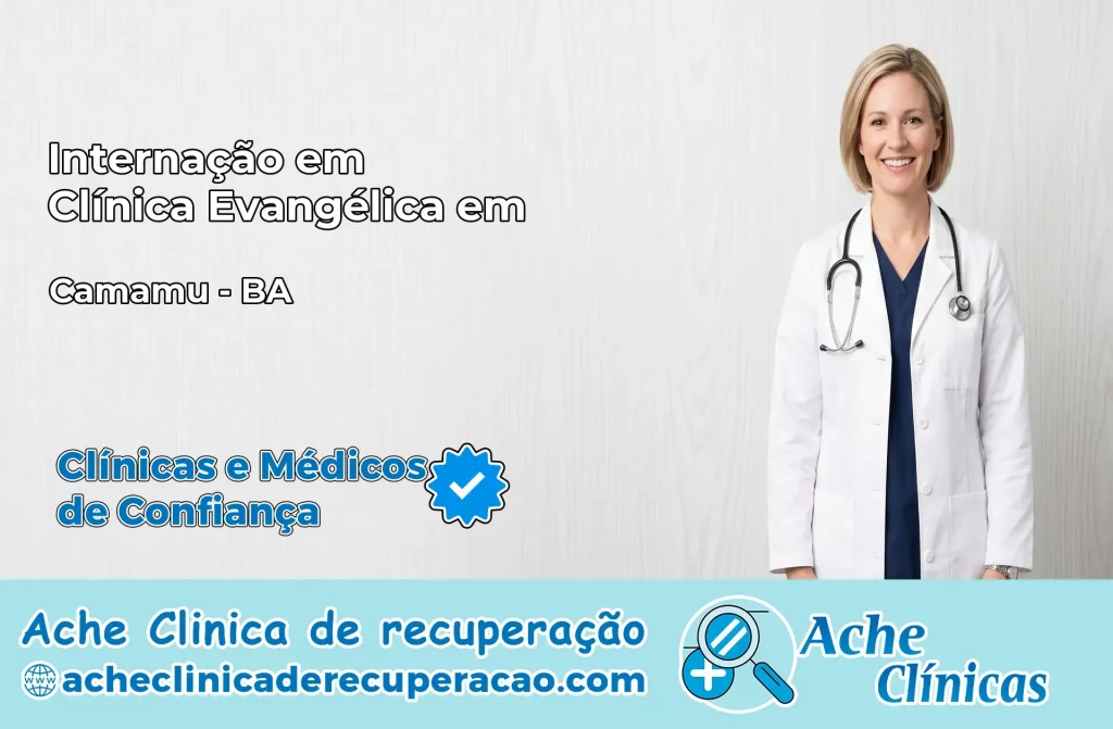 Internação em Clínica Evangélica em Camamu – BA