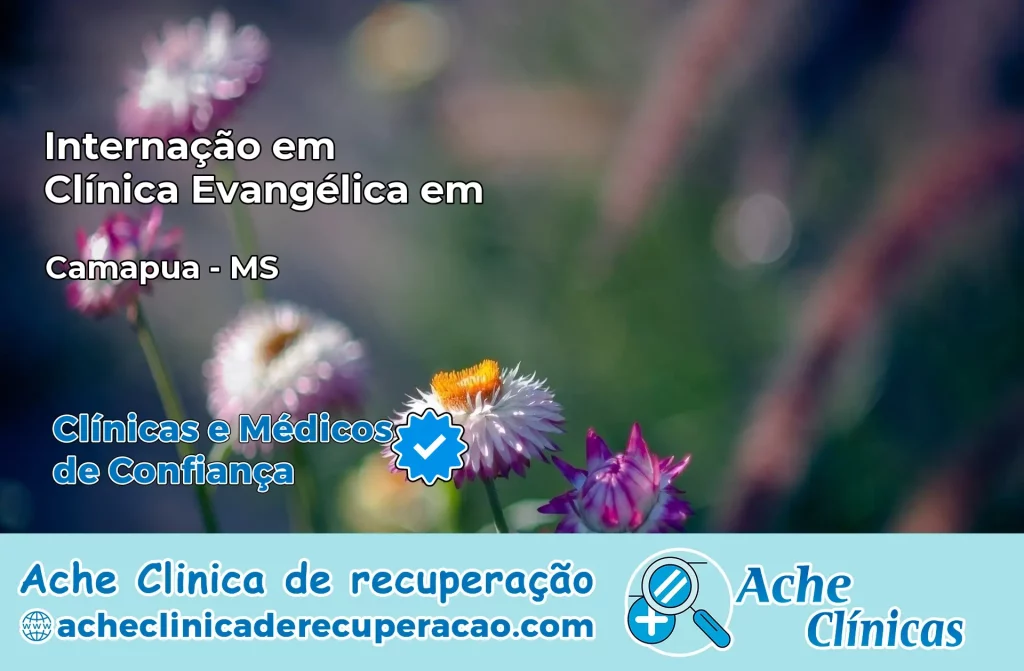Internação em Clínica Evangélica em Camapuã – MS