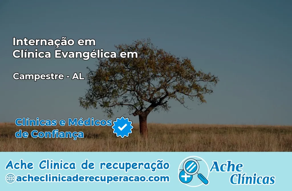 Internação em Clínica Evangélica em Campestre – AL