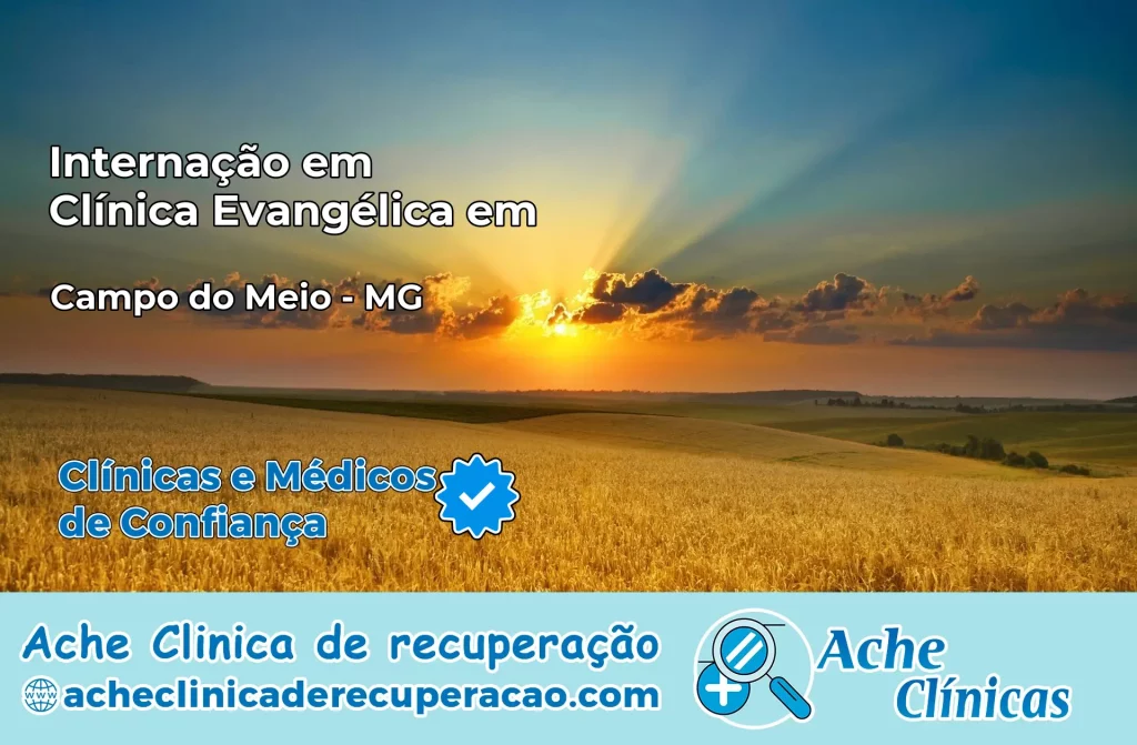 Internação em Clínica Evangélica em Campo do Meio – MG