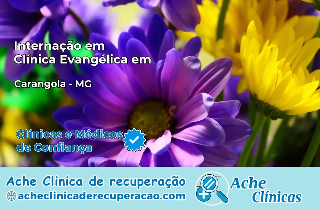 Internação em Clínica Evangélica em Carangola – MG