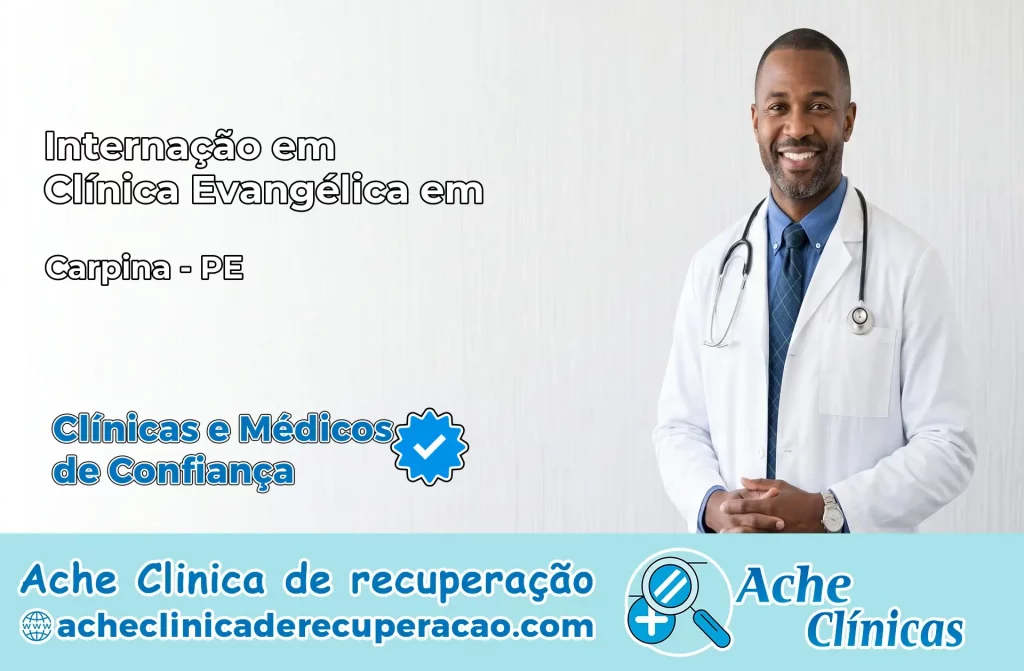 Internação em Clínica Evangélica em Carpina – PE